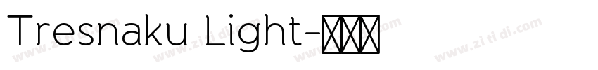 Tresnaku Light字体转换
